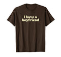 I Have Boyfriend 2000S Y2K Aesthetic T-Shirt - Custom Art Print for Adults - T-Shirt, Sweatshirt, Hoodie