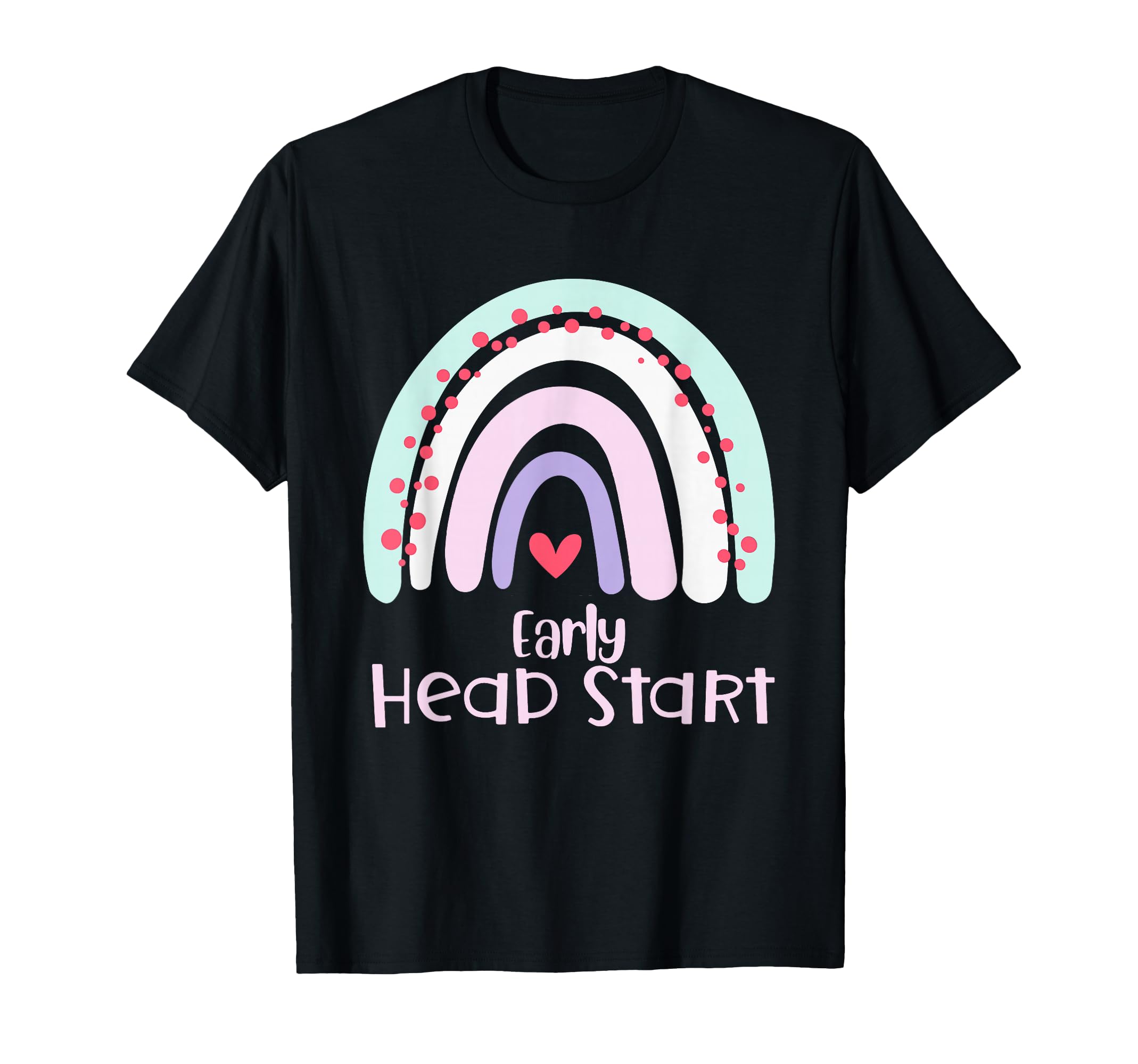 Early Headstart Rainbow Teachers T-Shirt - Unique Graphic Unisex - T-Shirt, Sweatshirt, Hoodie