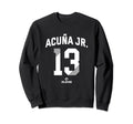 Ronald Acuna Jr 13 Atlanta Sweatshirt - Fun Novelty Design for Adults - T-Shirt, Sweatshirt, Hoodie