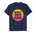 Jett Name Sunset Best Jett Ever T-Shirt - Novelty Apparel Unisex - T-Shirt, Sweatshirt, Hoodie