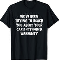 Reach You, Car's Extended Warranty, Gag Gifts - Adult & Kids T-Shirts, Sweatshirts & Hoodies apparel design preview 1