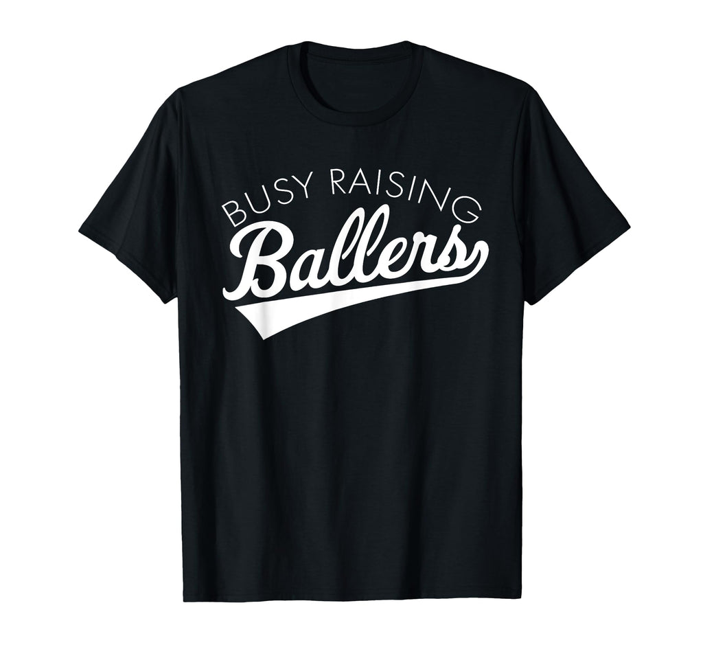 Busy Raising Ballers Baseball Mom T-Shirt - Fun Novelty Design for Adults - T-Shirt, Sweatshirt, Hoodie
