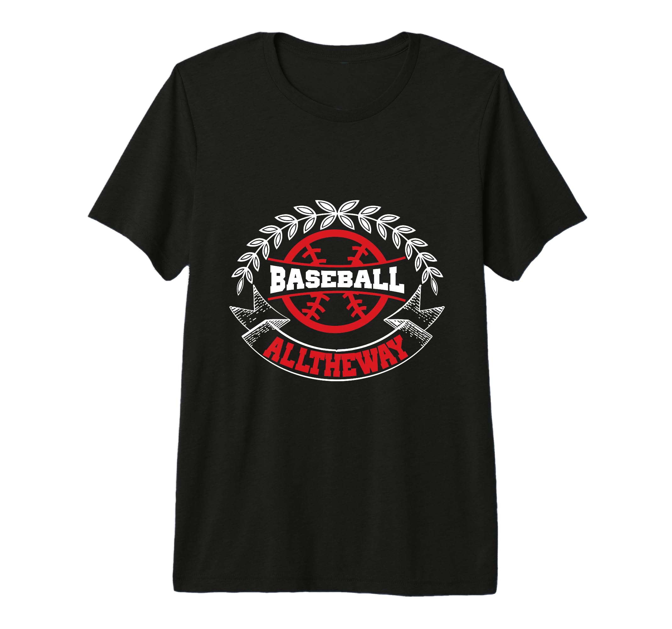 Baseball All Way Baseball Player T-Shirt - Casual Everyday Wear for Adults - T-Shirt, Sweatshirt, Hoodie