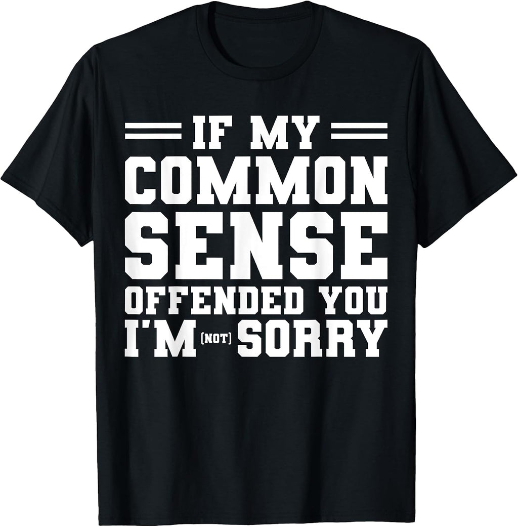 Funny Sarcastic Common Sense Outfit - Adult & Kids T-Shirts, Sweatshirts & Hoodies apparel design preview 1