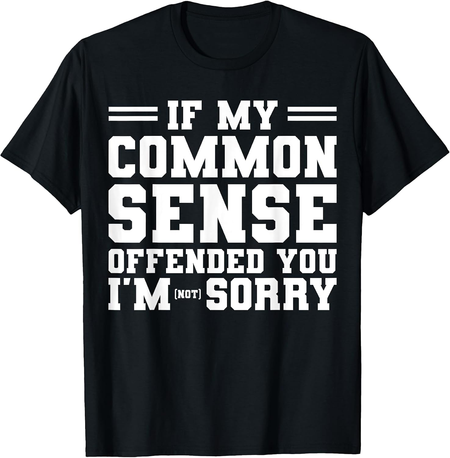 Funny Sarcastic Common Sense Outfit - Adult & Kids T-Shirts, Sweatshirts & Hoodies apparel design preview 1