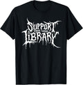 Scary Support Library Gothic Read Culture - Adult & Kids T-Shirts, Sweatshirts & Hoodies apparel design preview 1