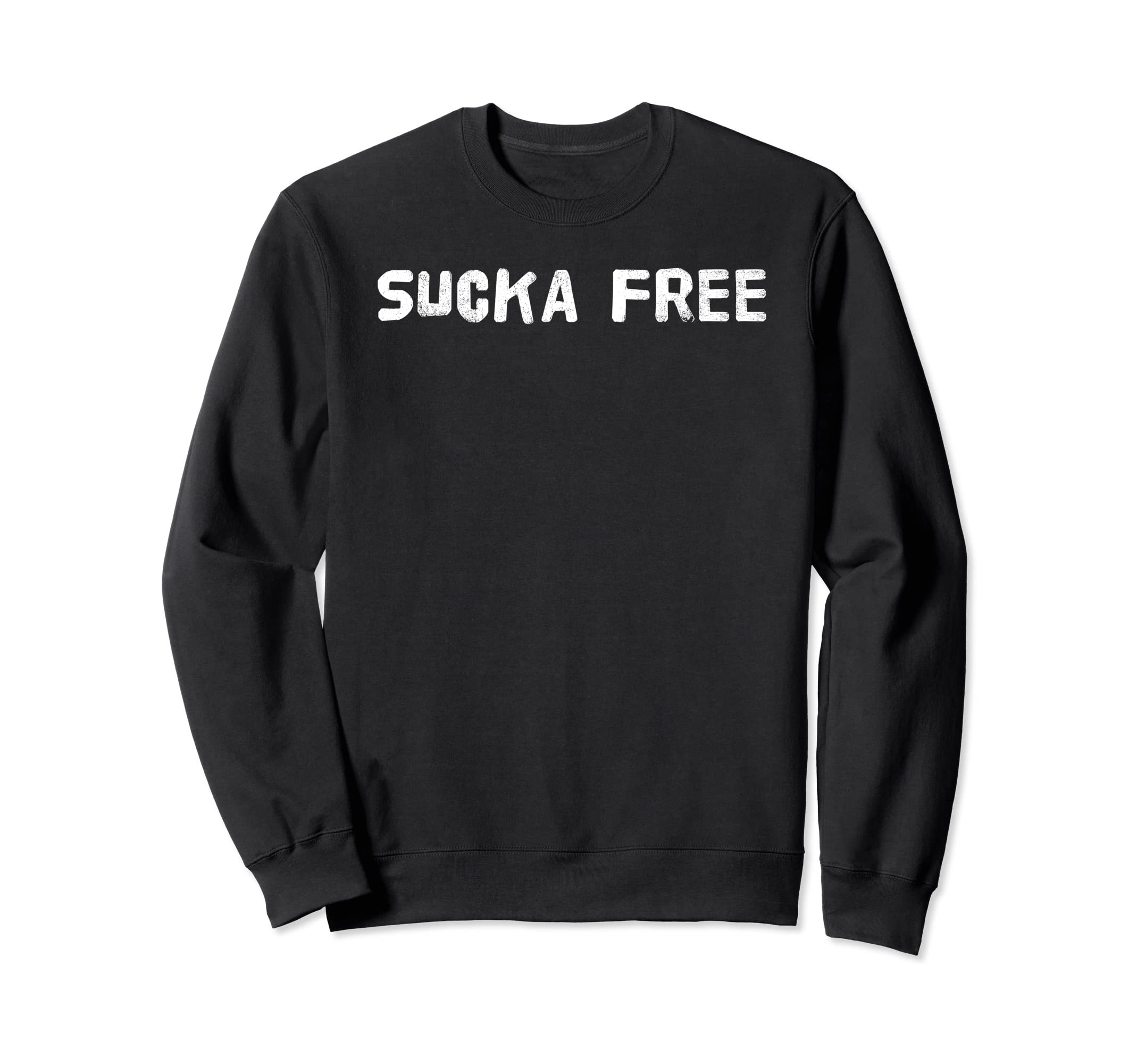 Sucka Free Funny Hip Hop Music Rap Sweatshirt - Novelty Apparel Men Women - T-Shirt, Sweatshirt, Hoodie