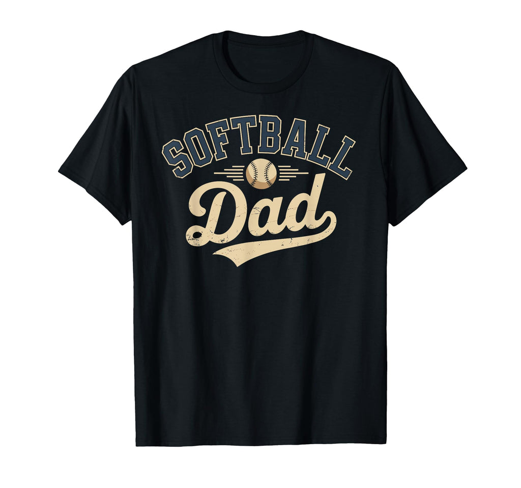 Funny Softball Dad Fathers Day T-Shirt - Casual Everyday Wear Men Women - T-Shirt, Sweatshirt, Hoodie