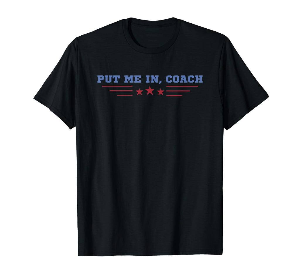 Put Me Coach Baseball T-Shirt - Trendy Graphic Unisex - T-Shirt, Sweatshirt, Hoodie