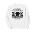 Shine From Within Floral Aesthetic Boho Sweatshirt - Trendy Graphic Unisex - T-Shirt, Sweatshirt, Hoodie
