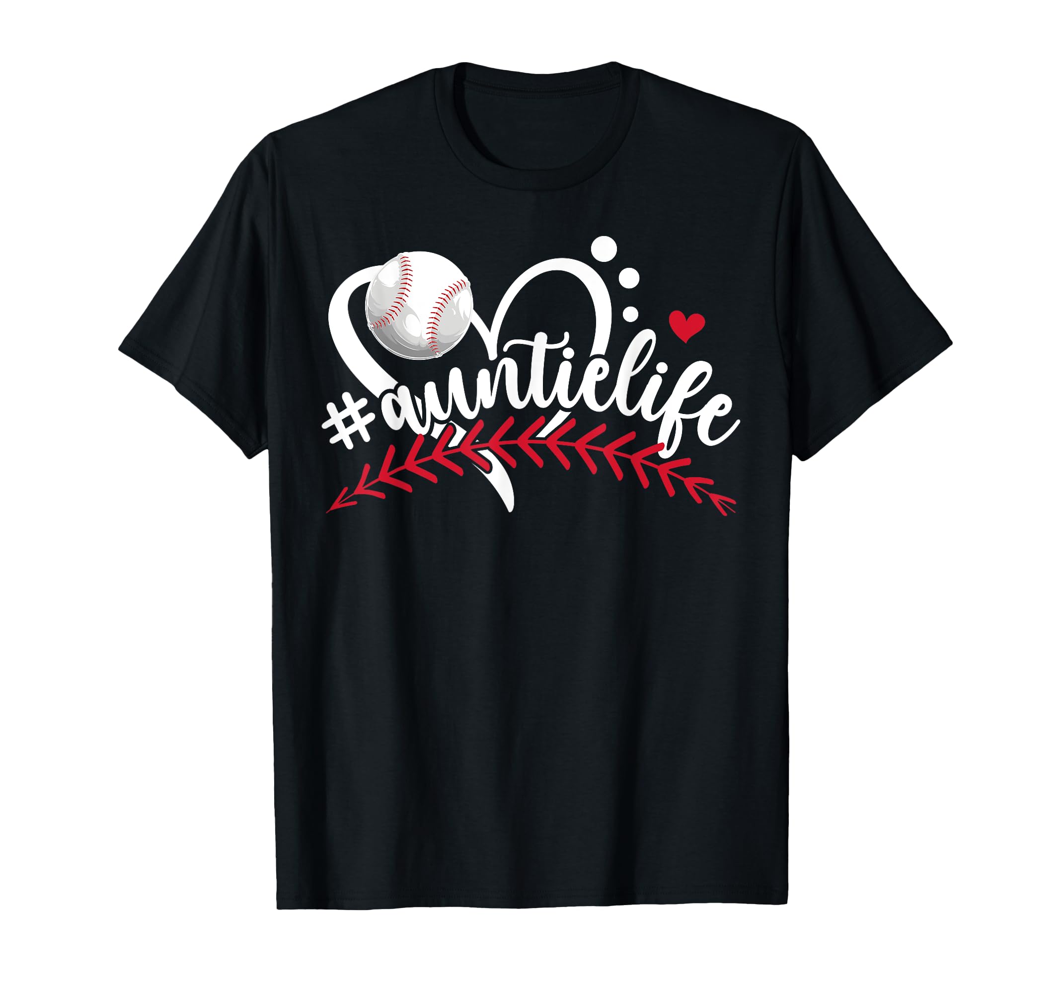 Baseball Auntie Life Baseball Aunt T-Shirt - Trendy Graphic Men Women - T-Shirt, Sweatshirt, Hoodie