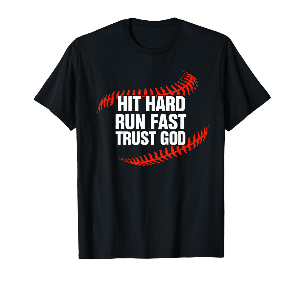 Christian Baseball Hit Hard Run Fast T-Shirt - Fun Novelty Design Unisex - T-Shirt, Sweatshirt, Hoodie