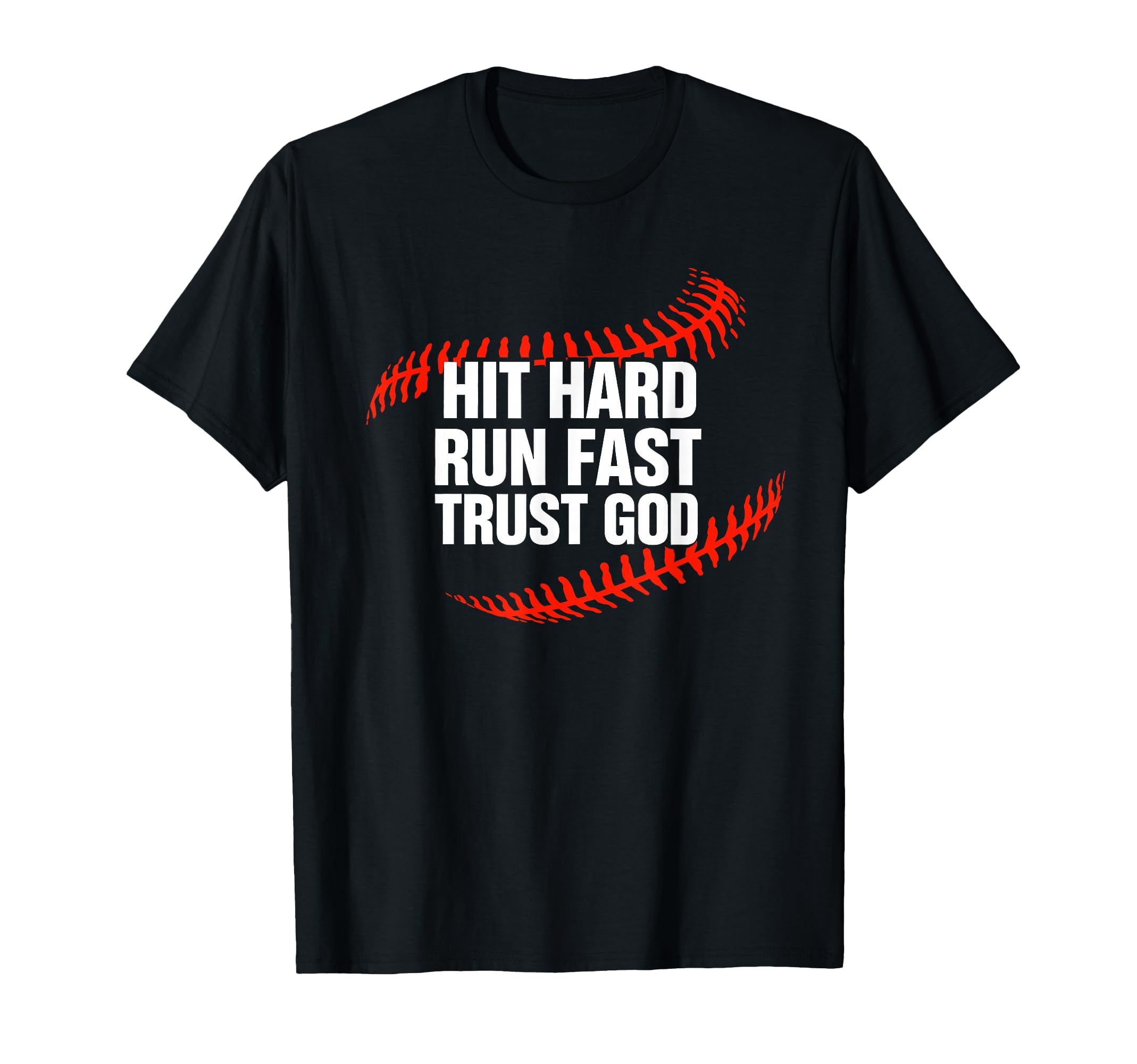 Christian Baseball Hit Hard Run Fast T-Shirt - Fun Novelty Design Unisex - T-Shirt, Sweatshirt, Hoodie