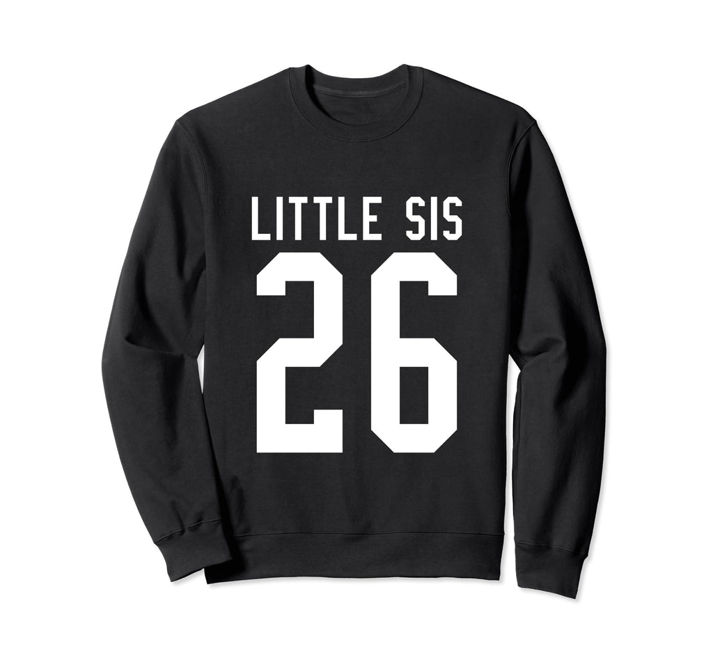 Number 26 Little Sis Biggest Fan Sweatshirt - Novelty Apparel Men Women - T-Shirt, Sweatshirt, Hoodie