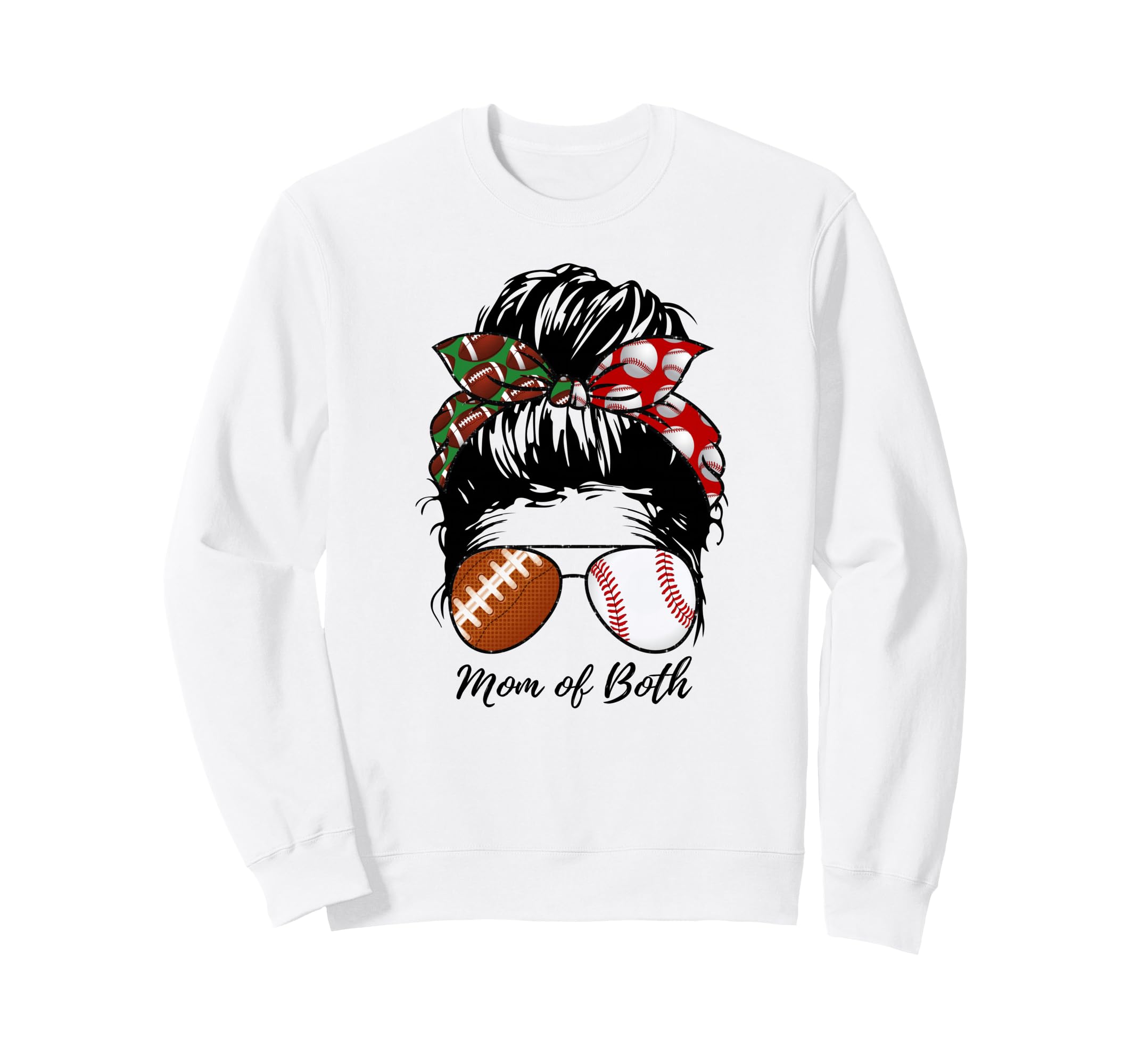 Football Mom Baseball Mom Both Sweatshirt - Casual Everyday Wear Unisex - T-Shirt, Sweatshirt, Hoodie