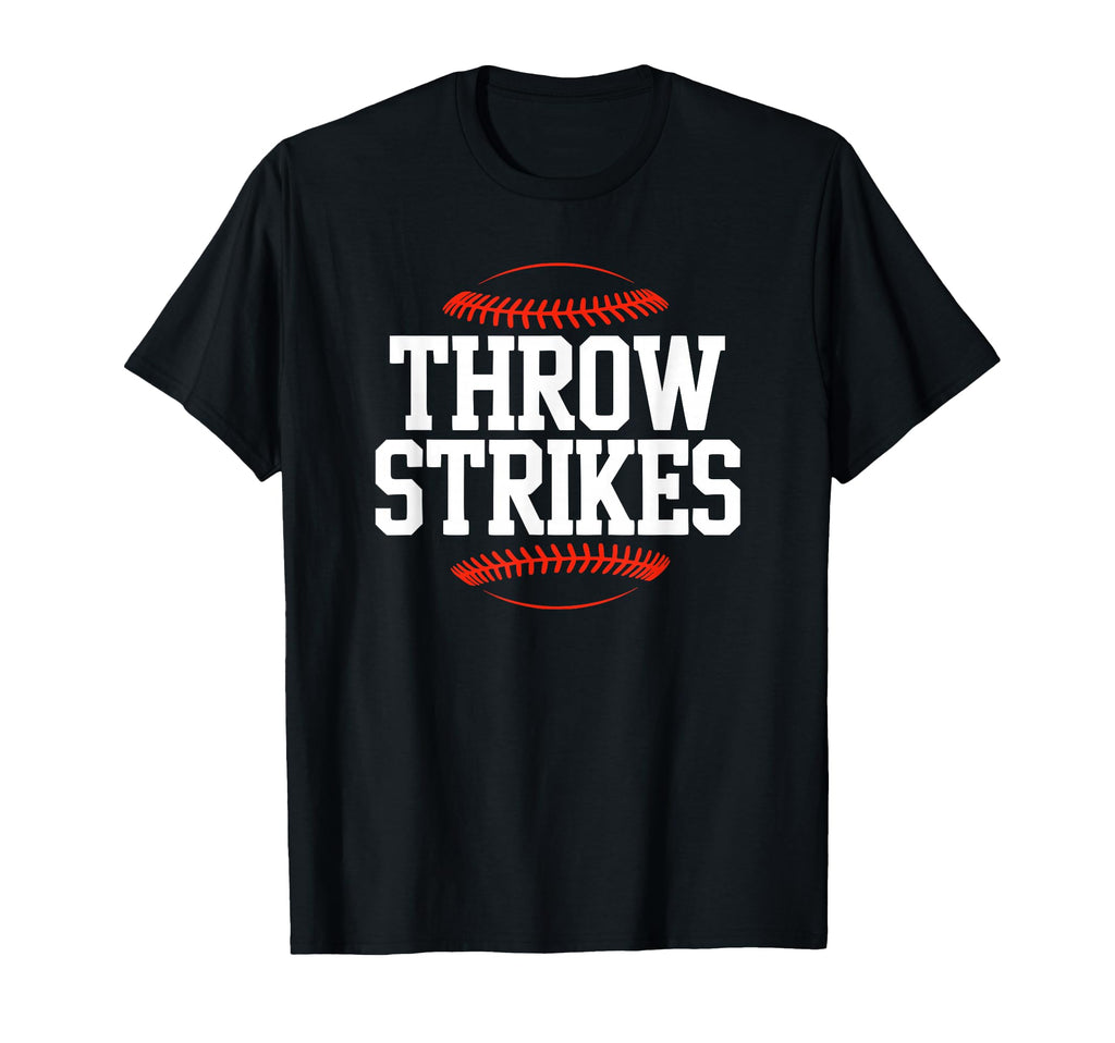 Throw Strikes Funny Baseball T-Shirt - Aesthetic Graphic Men Women - T-Shirt, Sweatshirt, Hoodie