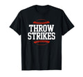 Throw Strikes Funny Baseball T-Shirt - Aesthetic Graphic Men Women - T-Shirt, Sweatshirt, Hoodie