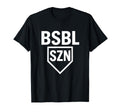 Bsbl Szn Baseball Season T-Shirt - Custom Art Print Unisex - T-Shirt, Sweatshirt, Hoodie