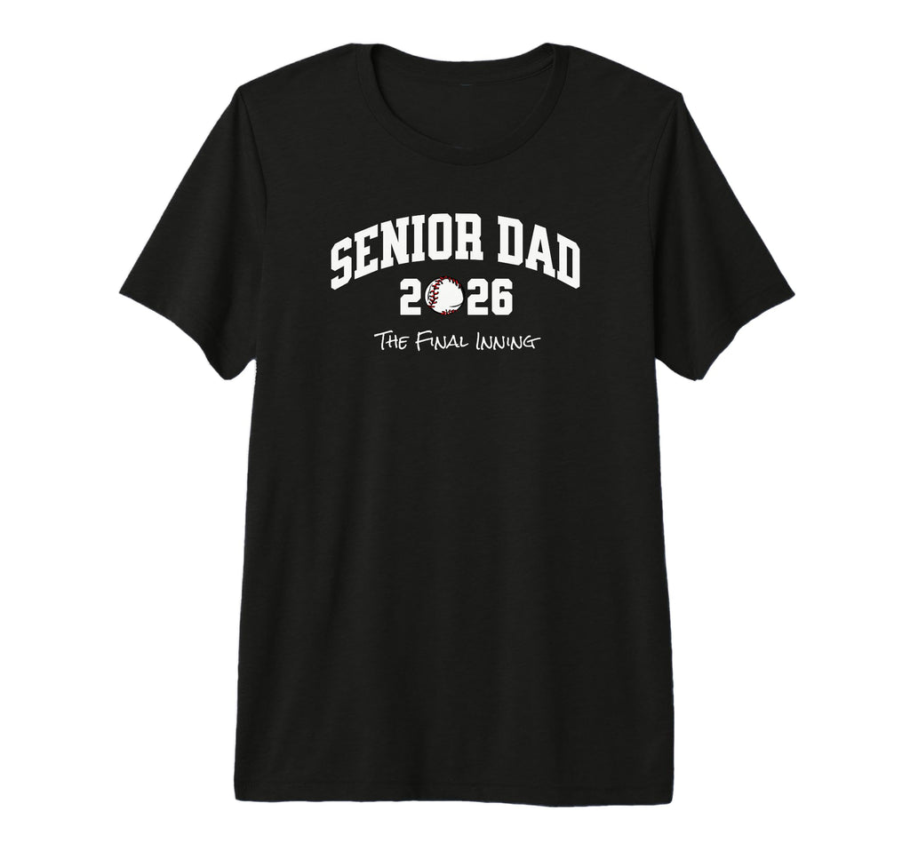 Baseball Senior Dad 2026 Final Inning T-Shirt - Novelty Apparel Men Women - T-Shirt, Sweatshirt, Hoodie