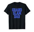 Grand Slam Dad Blue Text Fun Father T-Shirt - Fun Novelty Design Men Women - T-Shirt, Sweatshirt, Hoodie