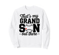 Baseball Grandma Thats My Sweatshirt - Casual Everyday Wear Men Women - T-Shirt, Sweatshirt, Hoodie