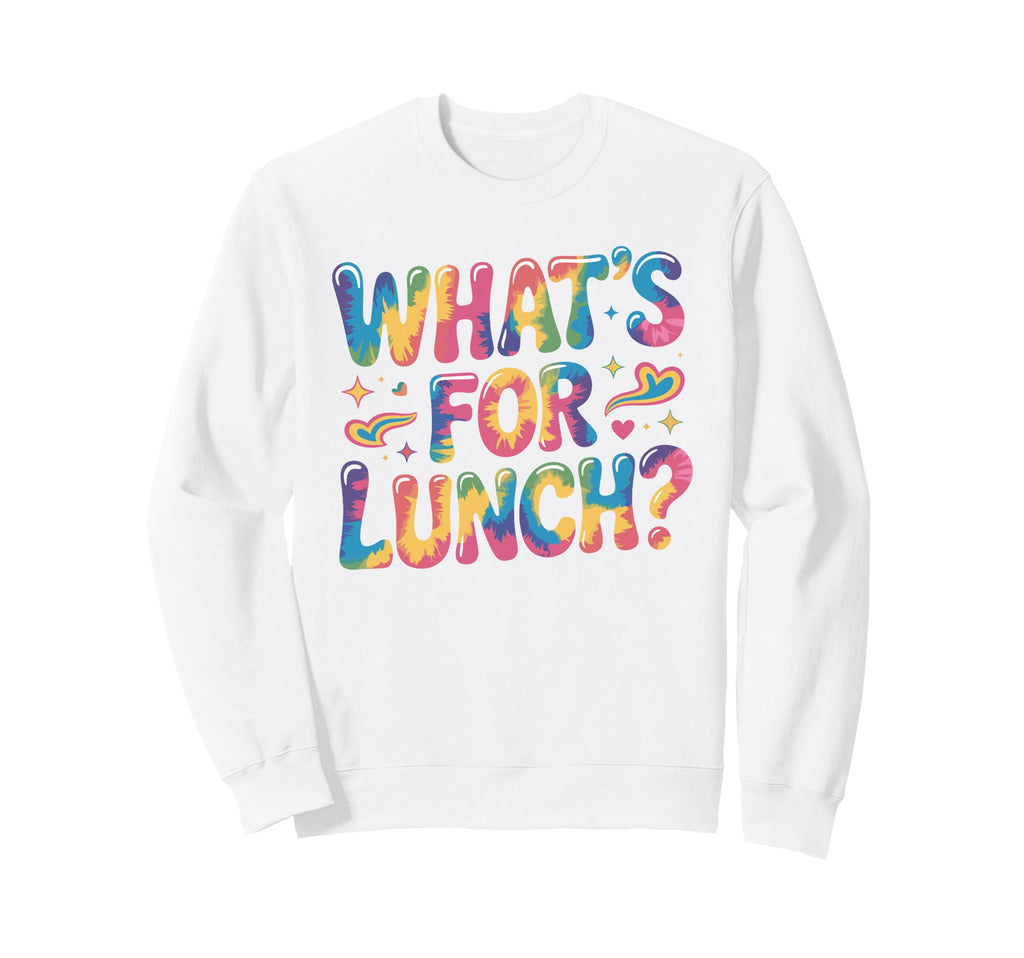 Whats Lunch Groovy Flower Typography Sweatshirt - Novelty Apparel Men Women - T-Shirt, Sweatshirt, Hoodie