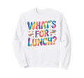 Whats Lunch Groovy Flower Typography Sweatshirt - Novelty Apparel Men Women - T-Shirt, Sweatshirt, Hoodie