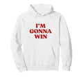 Im Gonna Win Y2K Aesthetic Motivation Hoodie - Custom Art Print Men Women - T-Shirt, Sweatshirt, Hoodie