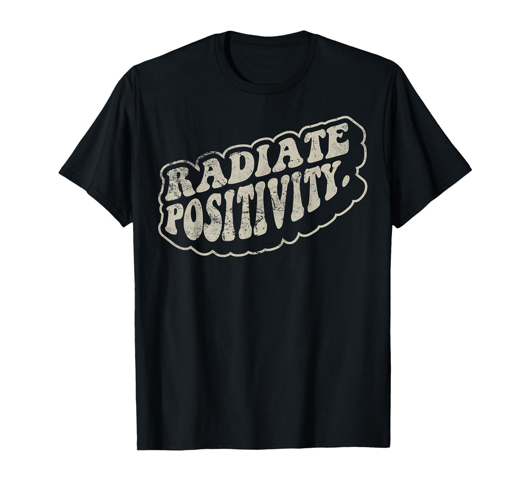 Radiate Positivity 70S Groovy T-Shirt - Novelty Apparel Unisex - T-Shirt, Sweatshirt, Hoodie