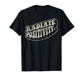 Radiate Positivity 70S Groovy T-Shirt - Novelty Apparel Unisex - T-Shirt, Sweatshirt, Hoodie