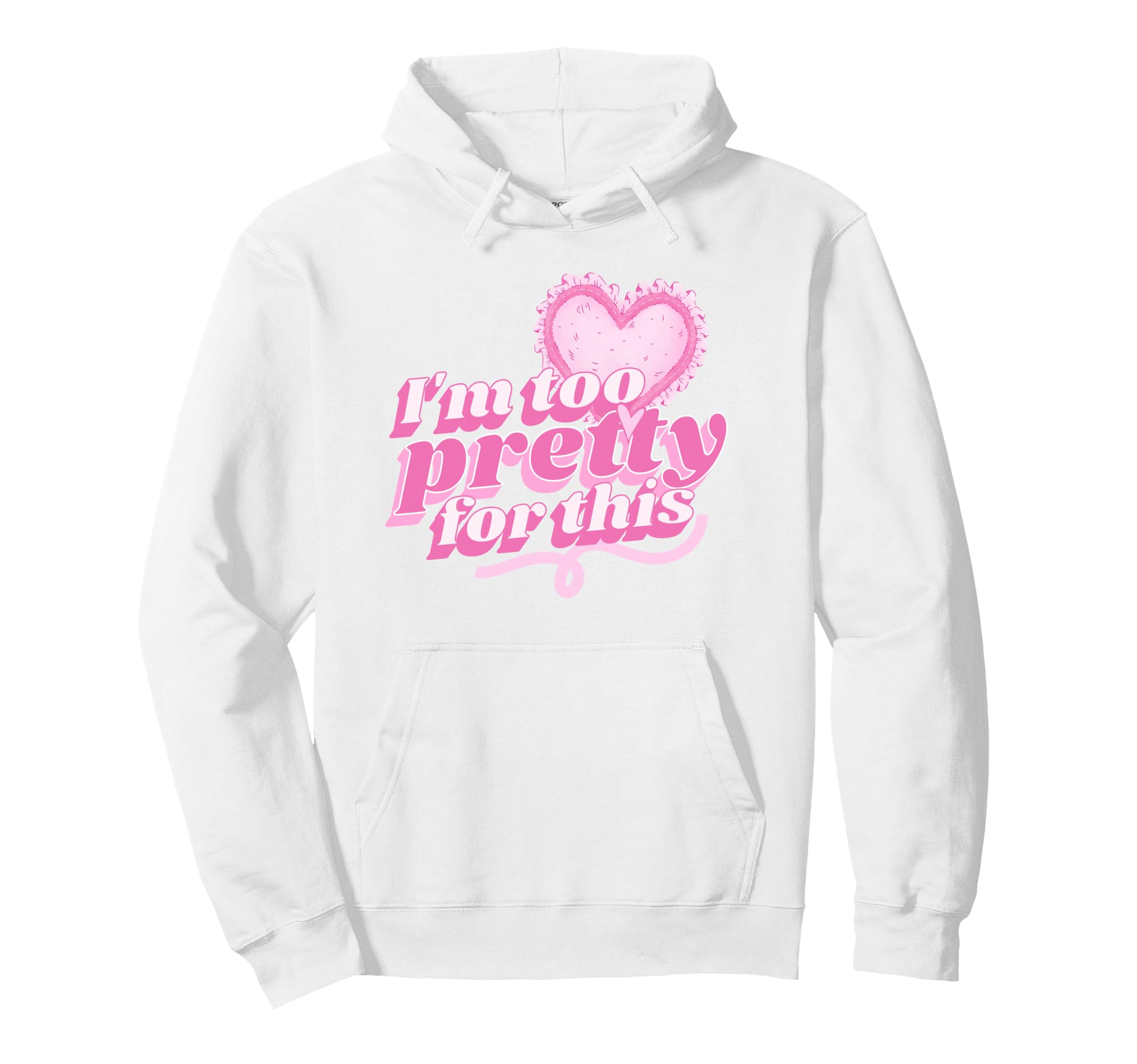 Im Too Pretty This Coquette Heart Soft Hoodie - Fun Novelty Design Unisex - T-Shirt, Sweatshirt, Hoodie