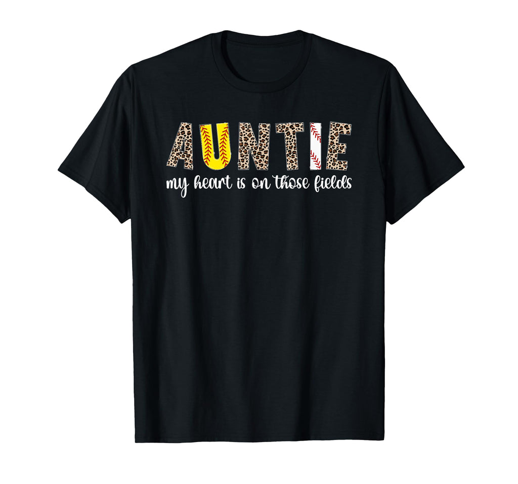 Auntie My Heart Is Those Fields Softball T-Shirt - Graphic Print Unisex - T-Shirt, Sweatshirt, Hoodie