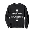 Half Half Horse Gen Z Funny Sweatshirt - Aesthetic Graphic Men Women - T-Shirt, Sweatshirt, Hoodie