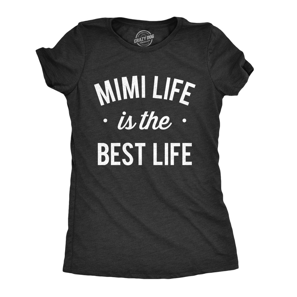 Mimi Life Is the Best Women's - Adult & Kids T-Shirts, Sweatshirts & Hoodies apparel design preview 1