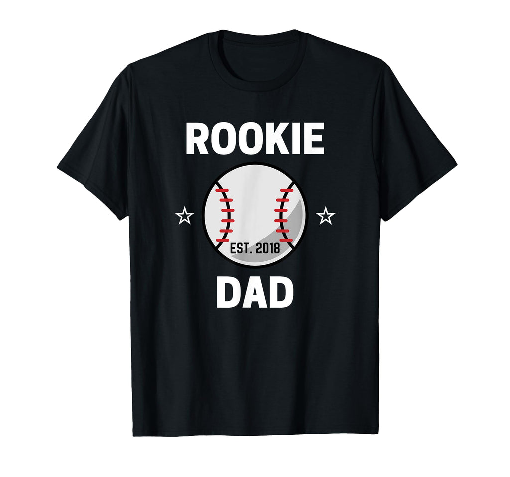 Rookie Dad Baseball Lover 2018 New T-Shirt - Streetwear Style for Adults - T-Shirt, Sweatshirt, Hoodie