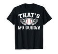 Thats My Bubba Baseball Sister Baseball T-Shirt - Unique Graphic Men Women - T-Shirt, Sweatshirt, Hoodie