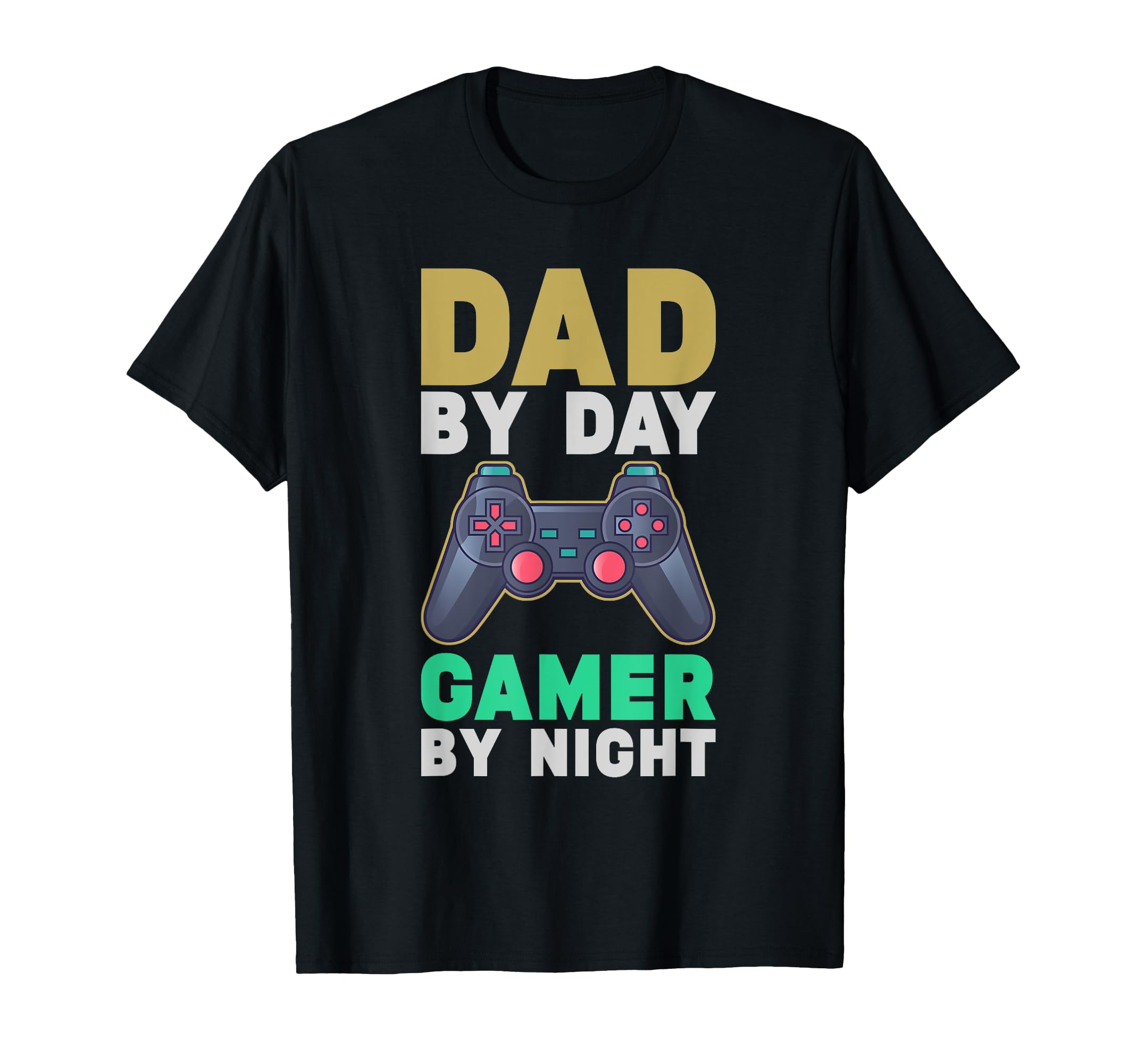 Dad Day Gamer Night Gaming Dad Jokes T-Shirt - Novelty Apparel Unisex - T-Shirt, Sweatshirt, Hoodie