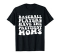 Baseball Players Have Prettiest Moms T-Shirt - Aesthetic Graphic Men Women - T-Shirt, Sweatshirt, Hoodie