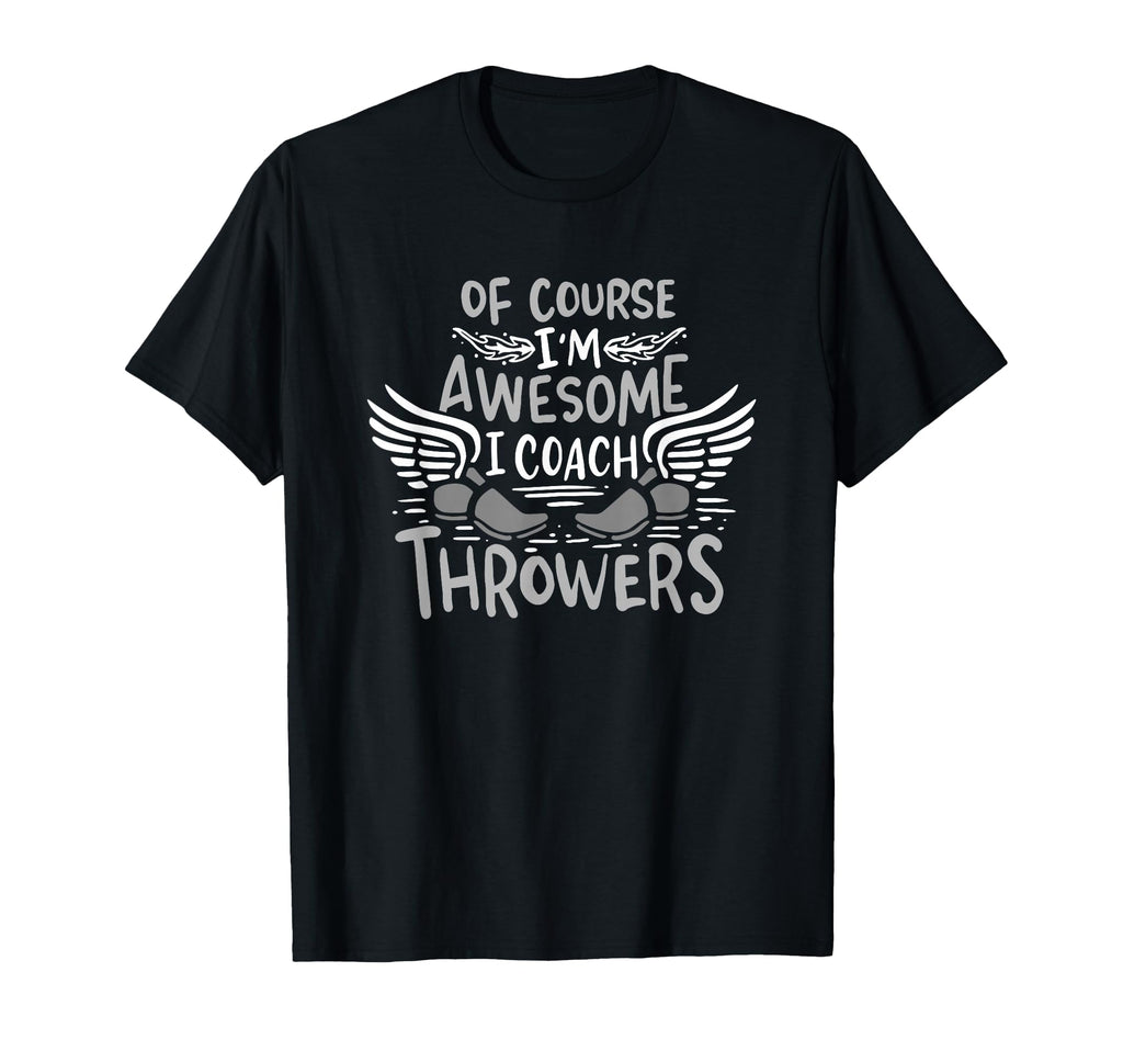 Track And Field Coach Course Im T-Shirt - Casual Everyday Wear Unisex - T-Shirt, Sweatshirt, Hoodie