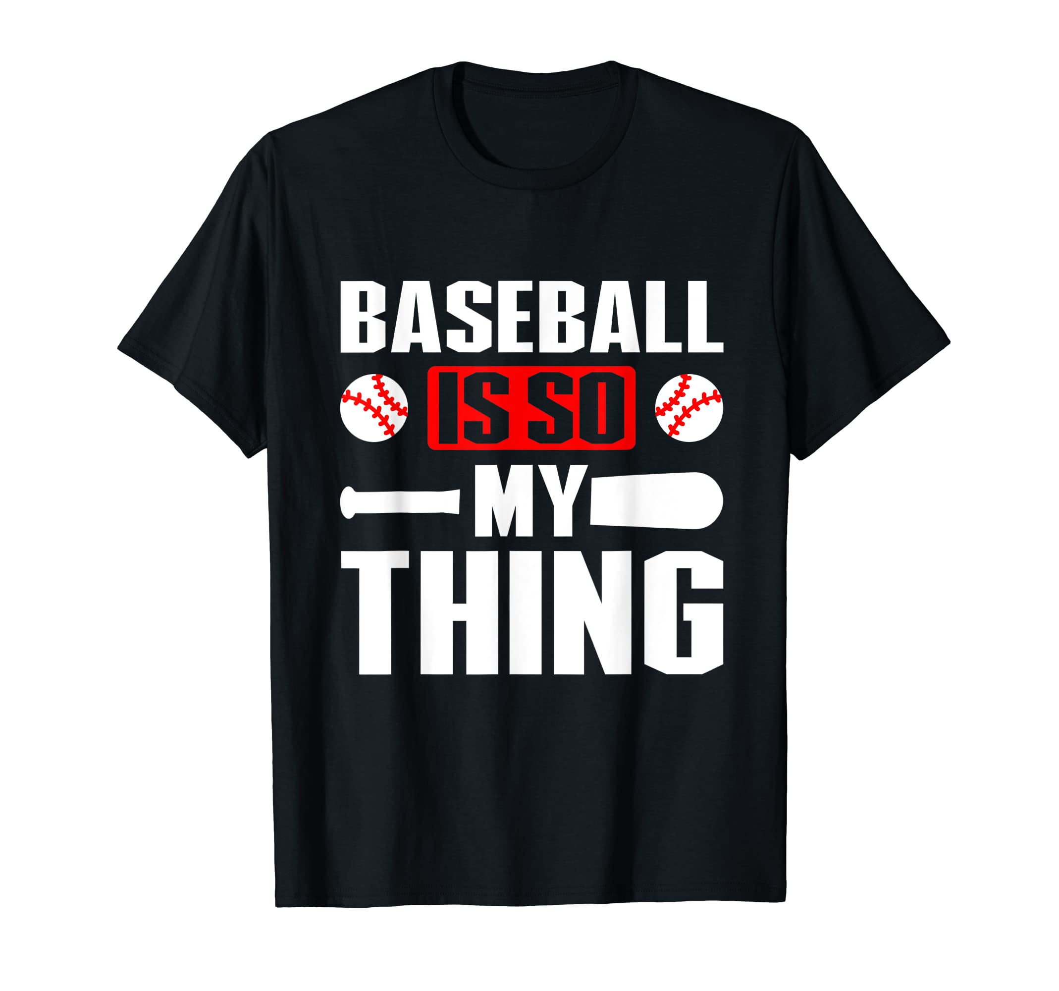 Baseball Is So My Thing Sport Baseball T-Shirt - Aesthetic Graphic Unisex - T-Shirt, Sweatshirt, Hoodie