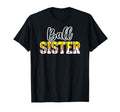 Ball Sister Softball Baseball T-Shirt - Casual Everyday Wear for Adults - T-Shirt, Sweatshirt, Hoodie