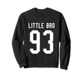 Number 93 Little Bro Biggest Fan Sweatshirt - Casual Everyday Wear Unisex - T-Shirt, Sweatshirt, Hoodie
