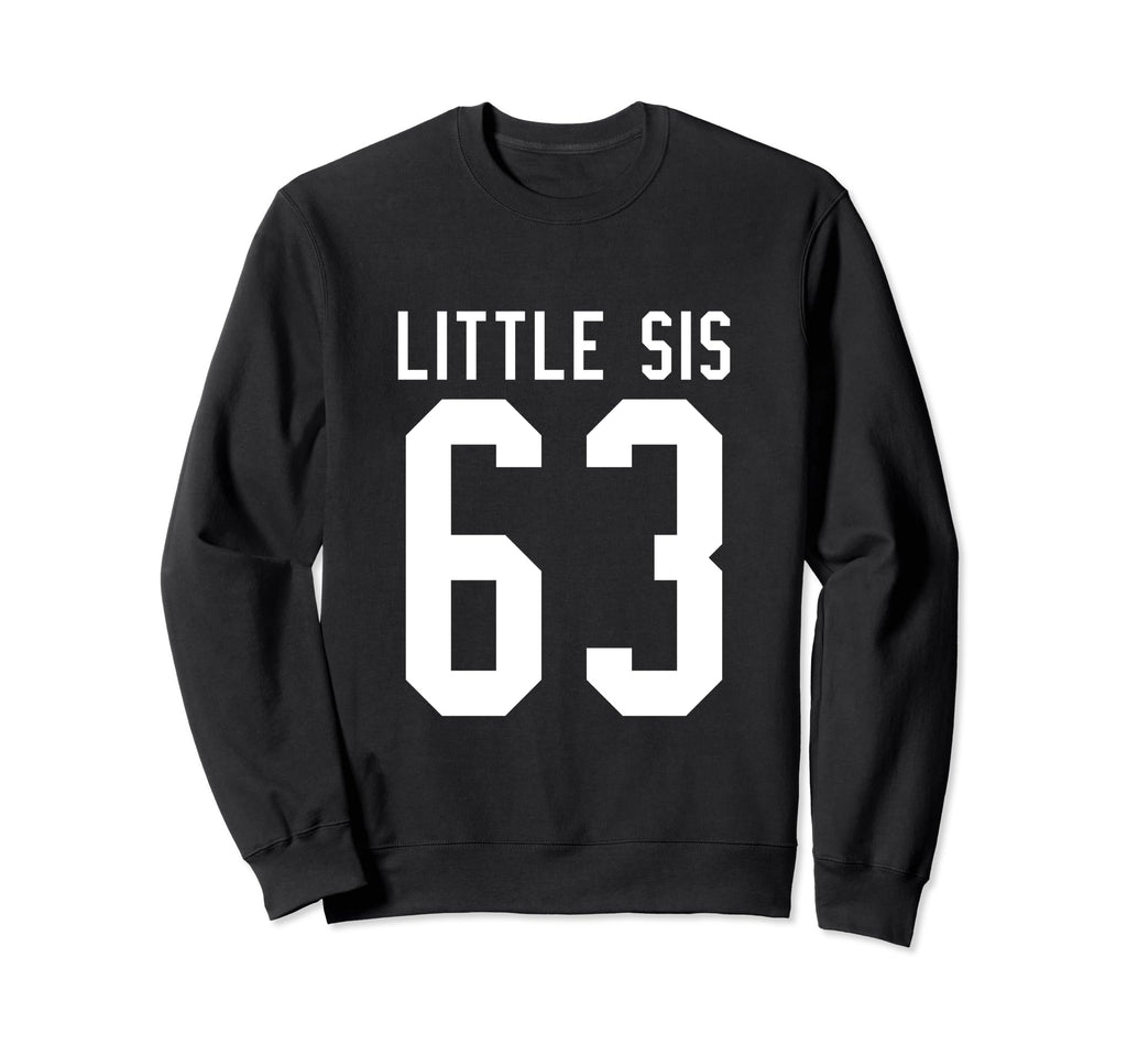 Number 63 Little Sis Biggest Fan Sweatshirt - Graphic Print Unisex - T-Shirt, Sweatshirt, Hoodie