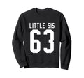 Number 63 Little Sis Biggest Fan Sweatshirt - Graphic Print Unisex - T-Shirt, Sweatshirt, Hoodie