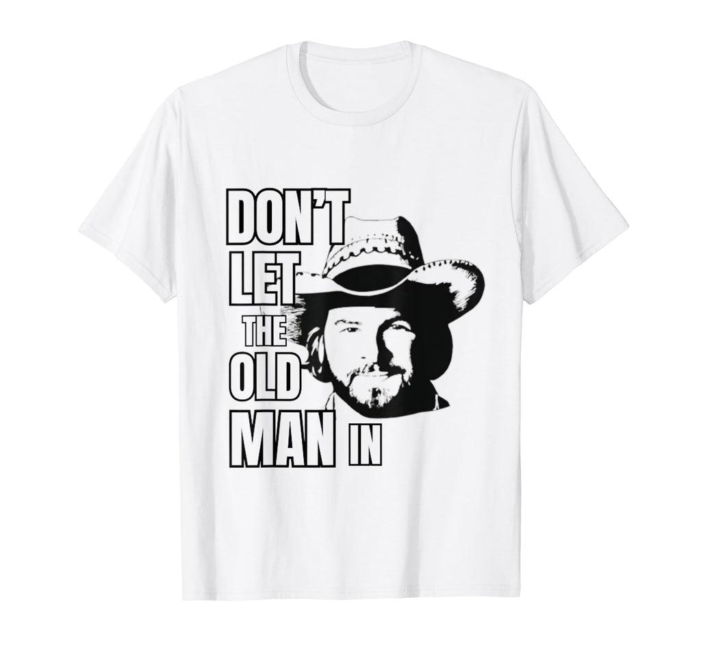 Dont Let Old Wearing Cowboy Hat T-Shirt - Novelty Apparel Unisex - T-Shirt, Sweatshirt, Hoodie