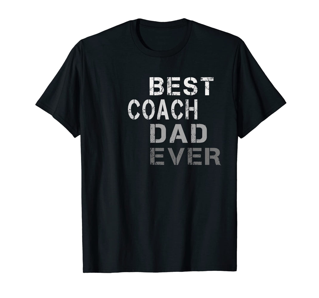 Mens Best Coach Dad Ever Coach T Shirts T-Shirt - Trendy Graphic Men Women - T-Shirt, Sweatshirt, Hoodie