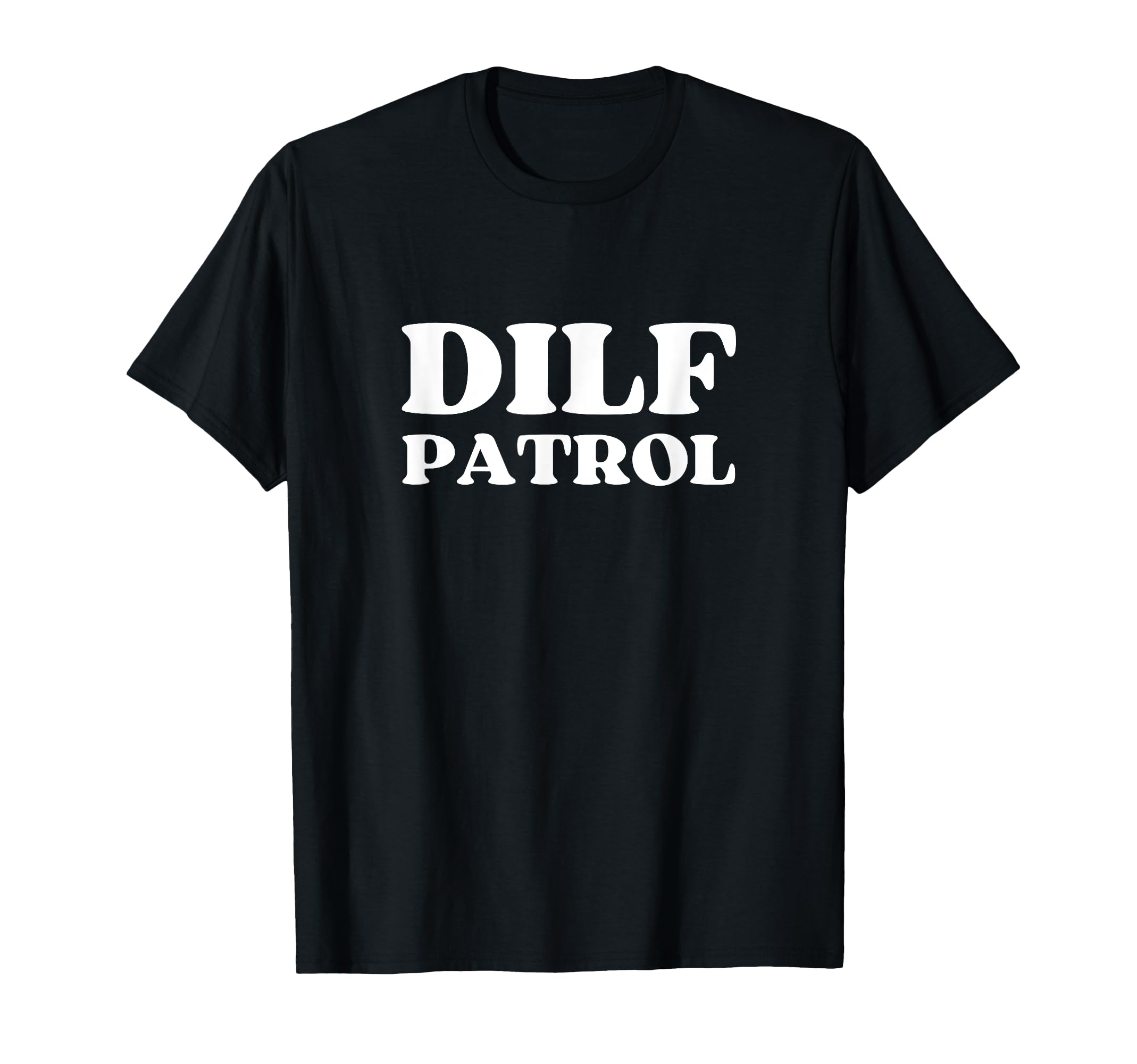 Dilf Patrol Y2K Aesthetic T-Shirt - Novelty Apparel Men Women - T-Shirt, Sweatshirt, Hoodie