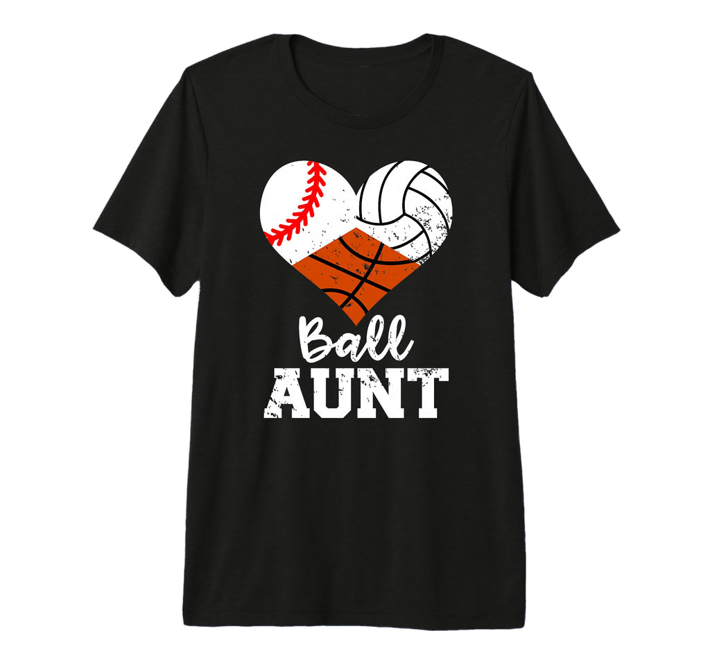Ball Aunt Baseball Volleyball Basketball T-Shirt - Streetwear Style Unisex - T-Shirt, Sweatshirt, Hoodie