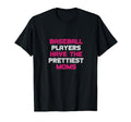Baseball Mother Baseball Players Have T-Shirt - Minimalist Print Men Women - T-Shirt, Sweatshirt, Hoodie