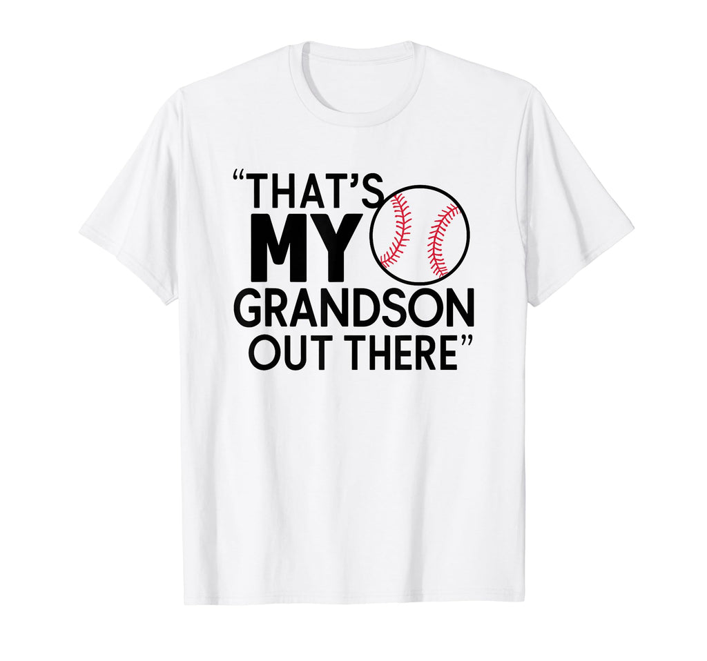 Thats My Grandson Out There Baseball T-Shirt - Minimalist Print Men Women - T-Shirt, Sweatshirt, Hoodie